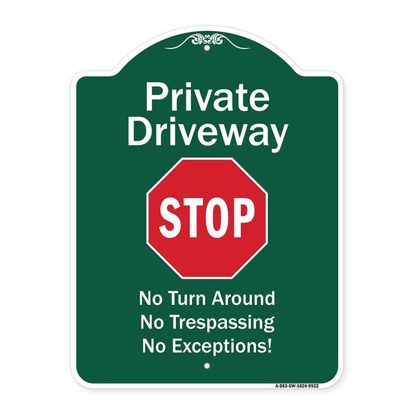 Signmission Private Driveway No Turn Around Or Trespassing No Exceptions W/ Stop Alum Sign, 24" H, GW-1824-9922 A-DES-GW-1824-9922 - main